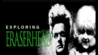 Exploring David Lynch's Eraserhead (Frame Into Focus Analysis)
