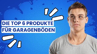 GARAGEN BODEN: Die Top 6 Produkte für Garagenböden