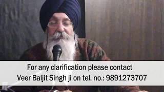 Kirtan \u0026 Vichar by Veer Baljit Singh Ji( 26) ਗੁਰ ਪਰਸਾਦੀ ਪਾਇਆ ਜਾਇ IIਧਨਾਸਰੀ ਮ: ੧,Ang 661