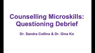 Counselling Microskills: Questioning Debrief