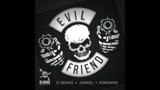 Di Genius Jahmiel Konshens - Evil Friend (audio)