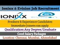 Ionixx Technologies and Evision Technoserve Job Recruitment | Permanent Job Role for freshers