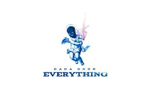 Dada Dxxn - EVERYTHING (Official Audio)