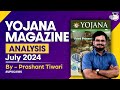 Yojana Magazine July 2024 | Complete Analysis for UPSC/State PSC Exams | StudyIQ IAS