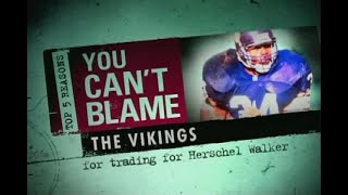 Top 5 Reasons You Can't Blame: The Vikings (Herschel Walker)