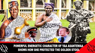 POWERFUL ENERGETIC CHARACTER OF YAA ASANTEWAA SHOWS HOW SHE PROTECTED THE GOLDEN STOOL OF ASANTE