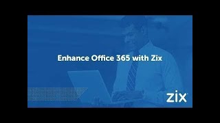 Enhance Office 365 with Zix