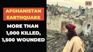 Deadly Earthquake Strikes Afghanistan: 1000 Killed, Homes Reduced to Rubble | Mirror Now
