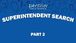 Superintendent Search - Dayton Public Schools - Part 2