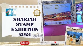 Sharjah Stamp Exhibition 2024, Mega Mall - Sharjah (Nov 20th to 24th)