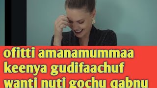 ofitti amanamummaa keenya gudifaachuf wanti nuti gochu qabnu👂👂