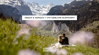 Switzerland Adventure Elopement // Megan \u0026 Morgan