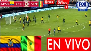 Ecuador vs Senegal Donde Ver En Vivo: fecha, hora y Canal 🔴 Partido Hoy Ecuador vs Senegal Mundial