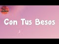 Eslabon Armado - Con Tus Besos (Letra/lyric)