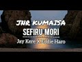 SEFIRU MORI _ Jnr Kumaisa _ Jay Kere X Eddie Haro _ ( GULF MUSIC ) 2023