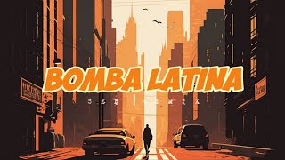 Bomba Latina ( SEB REMIX )