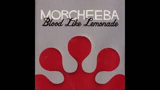 Morcheeba - Blood Like Lemonade  432Hz  HD  (lyrics in description)