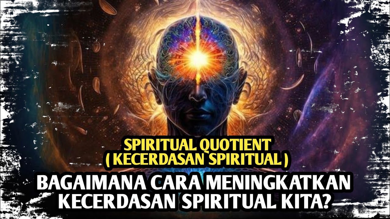 Dahsyatnya Kekuatan Kecerdasan Spiritual Youtube