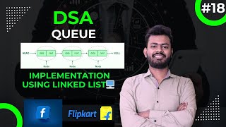 📈DSA Lecture-18 | Queue Implementation using Linked List 🧑‍💻