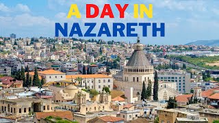 A DAY TOUR IN NAZARETH, ISRAEL!!!