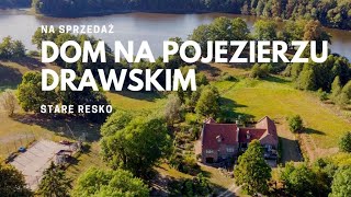 NA SPRZEDAŻ FANTASTYCZNA POSIADŁOŚĆ NA POJEZIERZU DRAWSKIM! - Dom  - Resko Stare