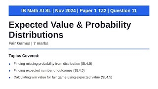 Expected Value & Probability Distributions | IB Math AI SL | Nov 2024 Paper 1 TZ2 Q11