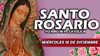 ❤️SANTO ROSARIO DE HOY MIÉRCOLES 18 DE DICIEMBRE DE 2024🌷| Rosario | Yo Amo❤️Mi Fe Católica