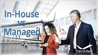 VanAllen Insights - Aircraft Management In-House vs. Managed