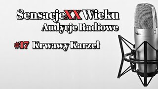 Sensacje 20 Wieku- Krwawy Karzeł