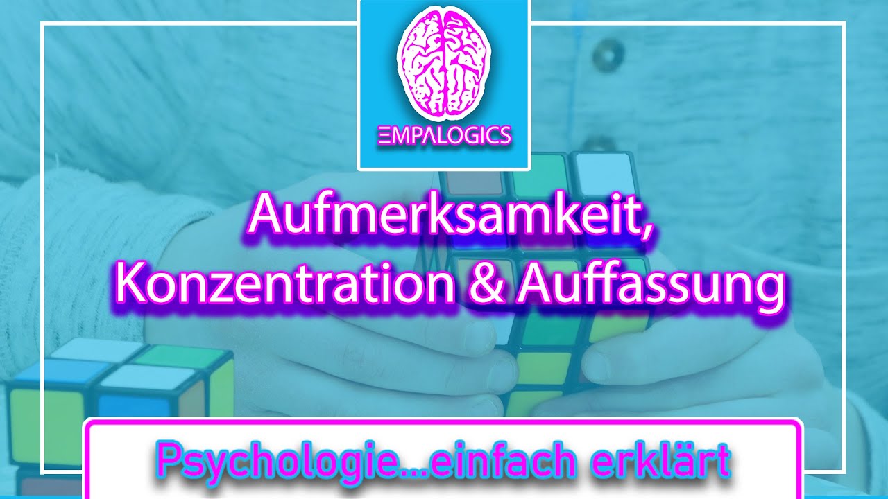 Aufmerksamkeit, Konzentration & Auffassung (+ Selbsttest) | Psychologie ...