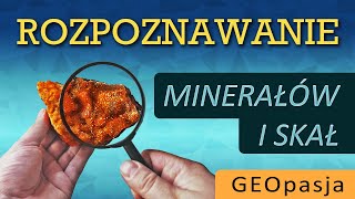 Rozpoznawanie minerałów i skał - wstęp