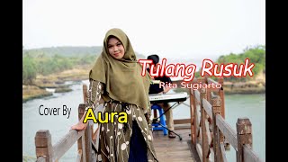 TULANG RUSUK Rita Sugiarto AURA BILQYS Cover Dangdut