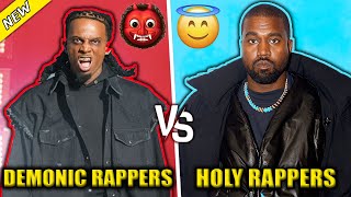 DEMONIC RAPPERS VS HOLY RAPPERS