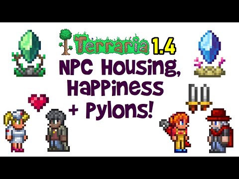 Terraria 1.4 Journey's End – NPC Housing, Happiness and Pylons Guide!