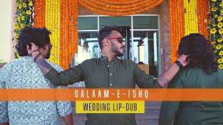 Salaam-E-Ishq ||  Wedding Lip dub || Family Wedding Dance || Indian Wedding