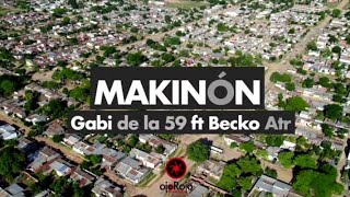 MAKINÓN❌ GABI DE LA 59 ft BECKO ATR 🔥 (Video Oficial )