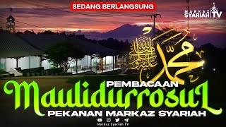 🔴[LIVE STREAMING] PEMBACAAN MAULIDURROSUL ﷺ PEKANAN MARKAZ SYARIAH | MEGAMENDUNG - BOGOR - JAWABARAT