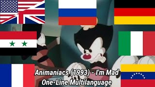 Animaniacs (1993) - I'm Mad One-Line Multilanguage (7 languages)