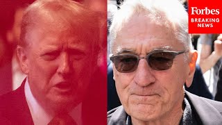 JUST IN: Trump Fires Back At 'Broken-Down Fool' Robert De Niro After Actor Torched Him Outside Trial