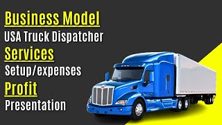 Business Setup, requirements, expenses and Profit for USA Truck Dispatching