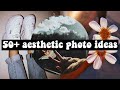 50+ aesthetic Instagram photo ideas 2019!