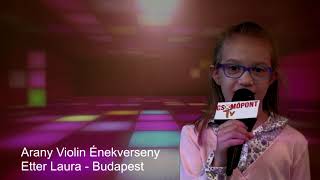 Arany Violin Énekverseny gyermekkategória 2018 - Etter Laura - Budapest