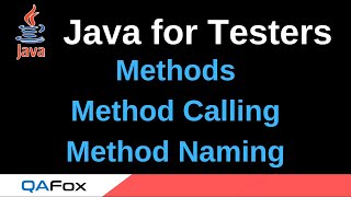 Java for Testers - Part 67 - Methods, Method Calling and Naming