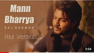 Mann Bharrya | Rahul Mouriya | Unplugged Cover | Raj Burman | B Praak
