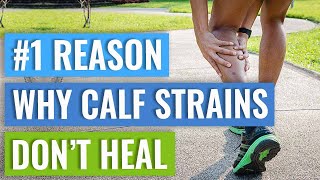 Why is My Calf Strain not Healing?