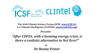 Dr Benny Peiser - COP26 & the Energy Ciris: Is there a realistic alternative to Net Zero?
