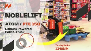 Noblelift Electric Pallet Truck / ATOM - PTE 15Q