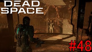 ［初見実況］［DEAD SPACE］デッドスペース　最強のエンジニアが参りますよっと　＃４８　ニコール！！　　初見様大歓迎！