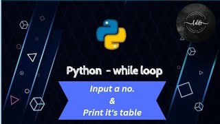 "Python While Loop Tutorial: Writing a Program to Generate Multiplication Tables with User Input"