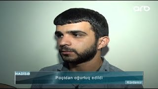 Kürdəmirdə poçtdan oğurluq edən şəxs saxlanıldı - ARB TV